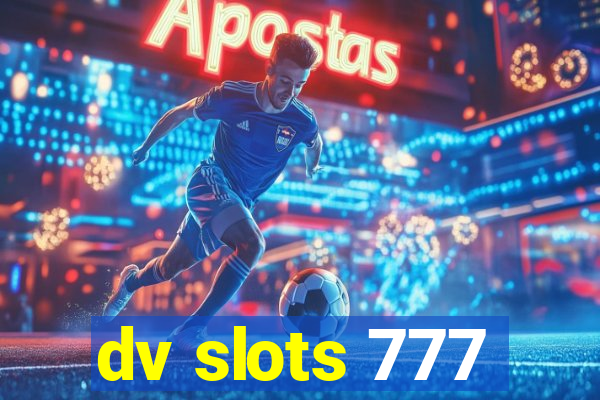 dv slots 777